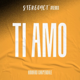 STEREOACT + HOWARD CARPENDALE - TI AMO (STEREOACT #REMIX)